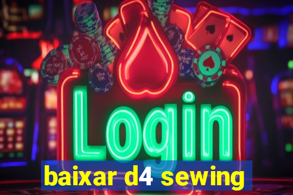 baixar d4 sewing